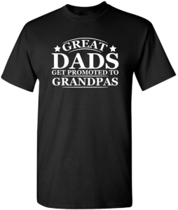 great get promoted to grandpas tee gift ideas for fathers day